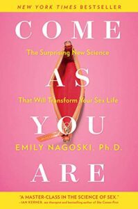 Come as you are emily nagoski Come as you are emily nagoski
